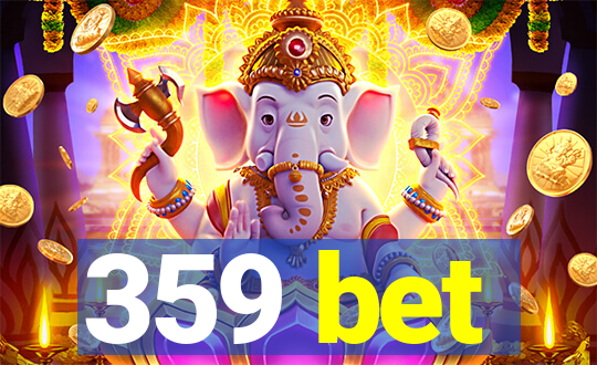 359 bet